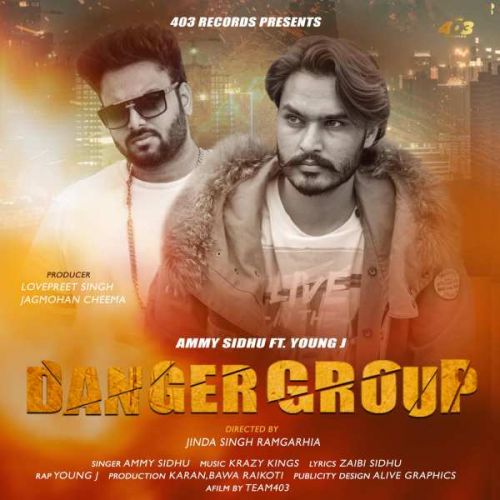 Download Danger Group Ammy Sidhu mp3 song, Danger Group Ammy Sidhu full album download