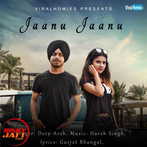 Jaanu Jaanu Lyrics by Deep Arsh