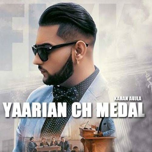 Download Yaarian Ch Medal Karan Aujla mp3 song, Yaarian Ch Medal Karan Aujla full album download