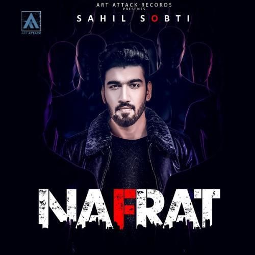 Download Nafrat Sahil Sobti mp3 song, Nafrat Sahil Sobti full album download