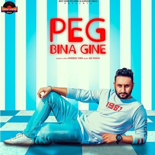Download Peg Bina Gine Parrav Virk mp3 song, Peg Bina Gine Parrav Virk full album download