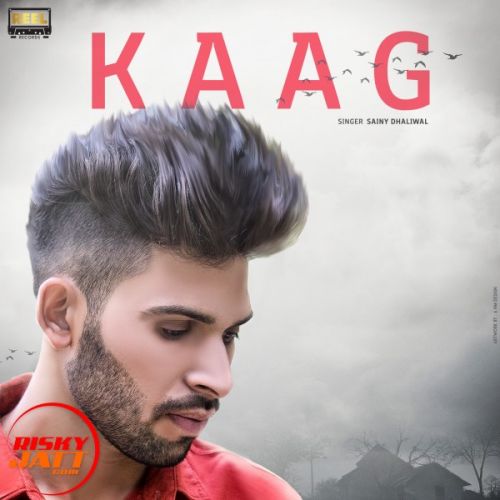 Download Kaag Sainy Dhaliwal mp3 song, Kaag Sainy Dhaliwal full album download