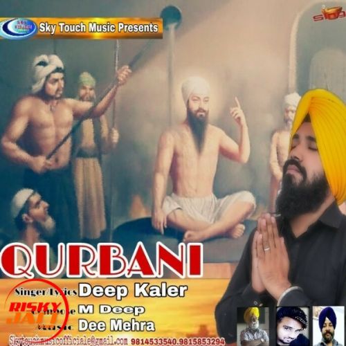 Download Qurbani Deep Kaler mp3 song, Qurbani Deep Kaler full album download