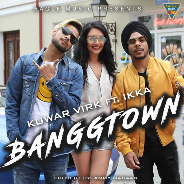 Download Banggtown Kuwar Virk and Ikka mp3 song