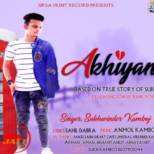 Download Akhiyan Sukhwinder Kamboj mp3 song, Akhiyan Sukhwinder Kamboj full album download