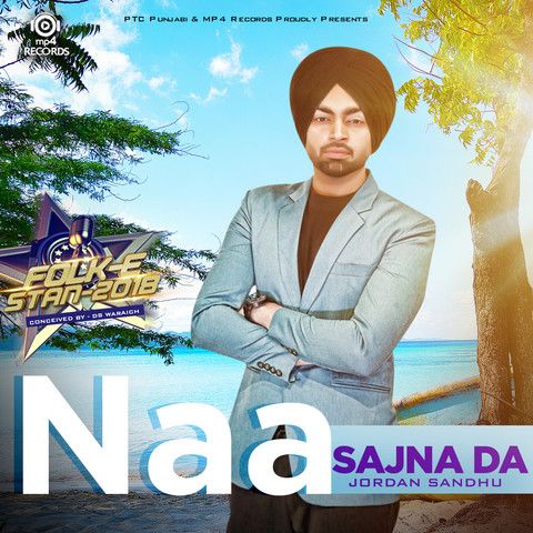Download Naa Sajna Da Jordan Sandhu mp3 song, Naa Sajna Da Jordan Sandhu full album download