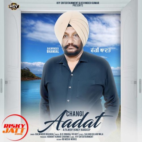 Download Changi Aadat Balwinder Bhangal mp3 song, Changi Aadat Balwinder Bhangal full album download