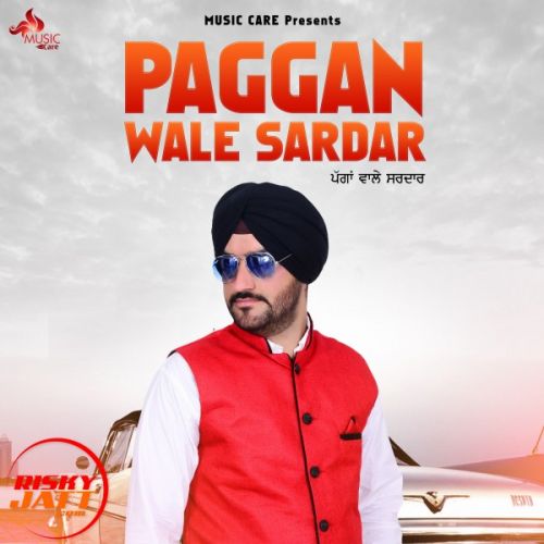 Download Paggan wale sardar Kingra Gurpreet mp3 song, Paggan wale sardar Kingra Gurpreet full album download