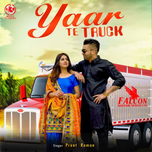 Download Yaar Te Truck Preet Raman mp3 song, Yaar Te Truck Preet Raman full album download