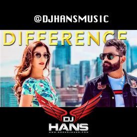 Download Difference Remix Dj Hans, Amrit Mann mp3 song, Difference Remix Dj Hans, Amrit Mann full album download