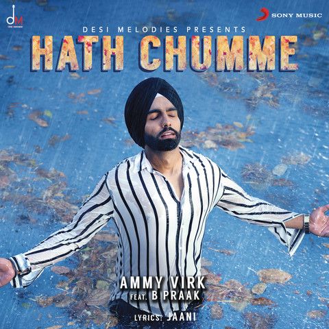 Hath Chumme Lyrics by Ammy Virk, B Praak