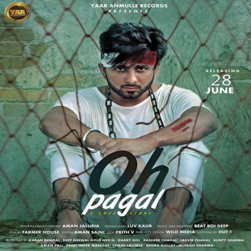 Download Oh Pagal Aman Jaluria mp3 song, Oh Pagal Aman Jaluria full album download