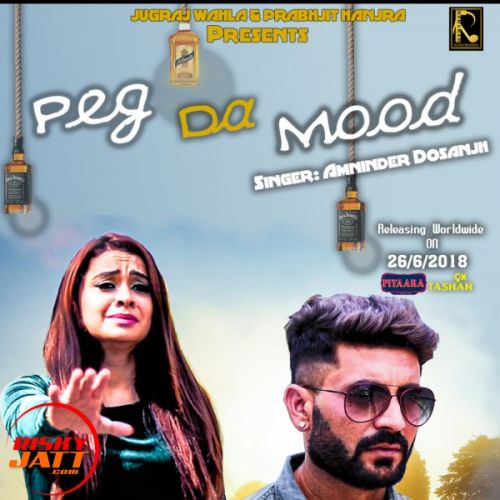 Download Peg Da Mood Amninder Dosanjh mp3 song, Peg Da Mood Amninder Dosanjh full album download