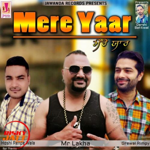Download Mere Yaar Mr Lakha mp3 song, Mere Yaar Mr Lakha full album download