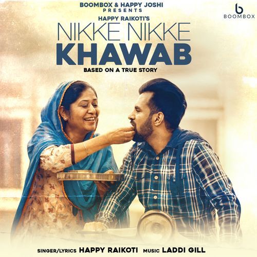 Nikke Nikke Khawab Lyrics by Happy Raikoti