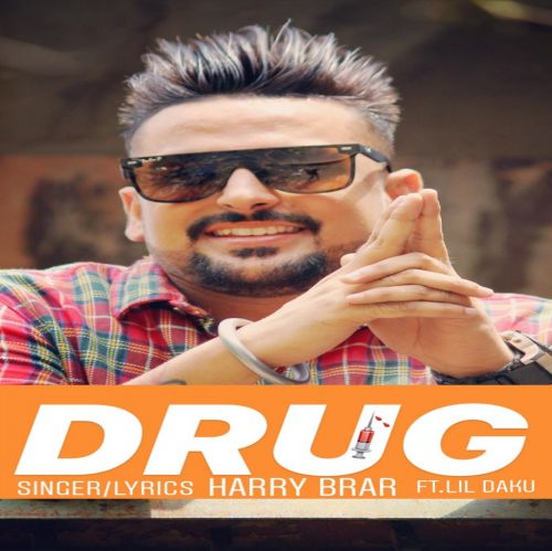 Download Drug Harry Brar mp3 song, Drug Harry Brar full album download