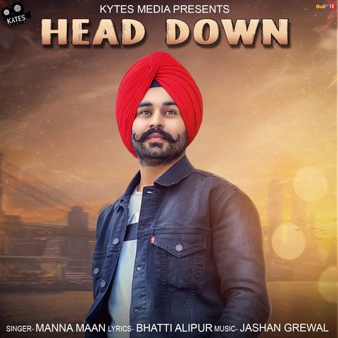Download Head Down Manna Maan mp3 song, Head Down Manna Maan full album download