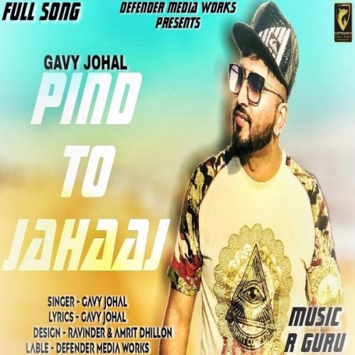 Download Pind To Jahaaj Gavy Johal mp3 song, Pind To Jahaaj Gavy Johal full album download