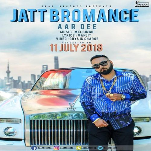 Download Jatt Bromance Aardee mp3 song, Jatt Bromance Aardee full album download