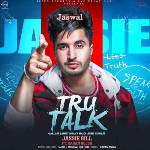 Download Tru Talk Jassi Gill, Karan Aujla mp3 song, Tru Talk Jassi Gill, Karan Aujla full album download