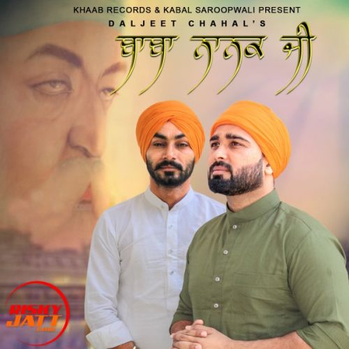 Download Baba Nanak Ji Daljeet Chahal mp3 song, Baba Nanak Ji Daljeet Chahal full album download
