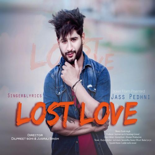Download Lost Love Jass Pedhni mp3 song, Lost Love Jass Pedhni full album download