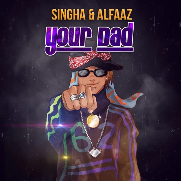 Download Your Dad Alfaaz, Singga mp3 song, Your Dad Alfaaz, Singga full album download