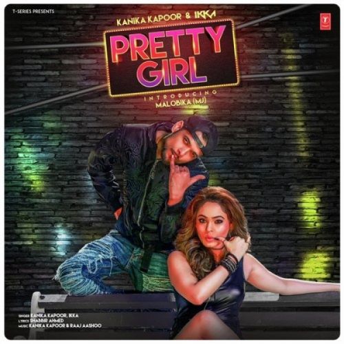 Download Pretty Girl Kanika Kapoor, Ikka mp3 song, Pretty Girl Kanika Kapoor, Ikka full album download