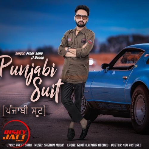 Download Punjabi Suit Preet Sahu mp3 song, Punjabi Suit Preet Sahu full album download