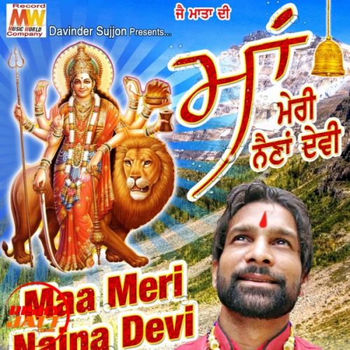 Download Maa Meri Naina Devi Sufi Sagar mp3 song, Maa Meri Naina Devi Sufi Sagar full album download