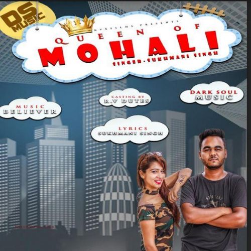 Download Queen of Mohali Sukhmani Singh mp3 song, Queen of Mohali Sukhmani Singh full album download