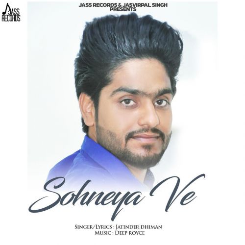 Download Sohneya Ve Jatinder Dhiman mp3 song, Sohneya Ve Jatinder Dhiman full album download