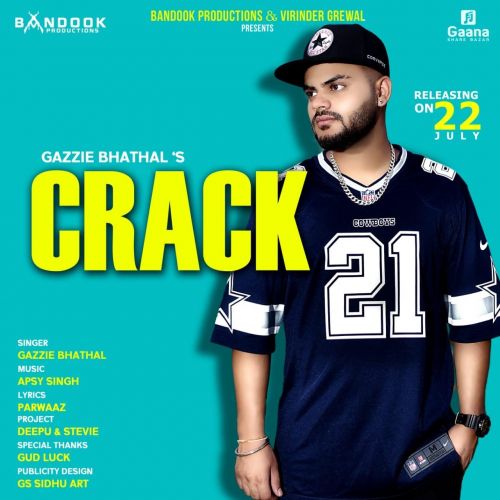 Download Crack Gazzie Bhathal mp3 song, Crack Gazzie Bhathal full album download