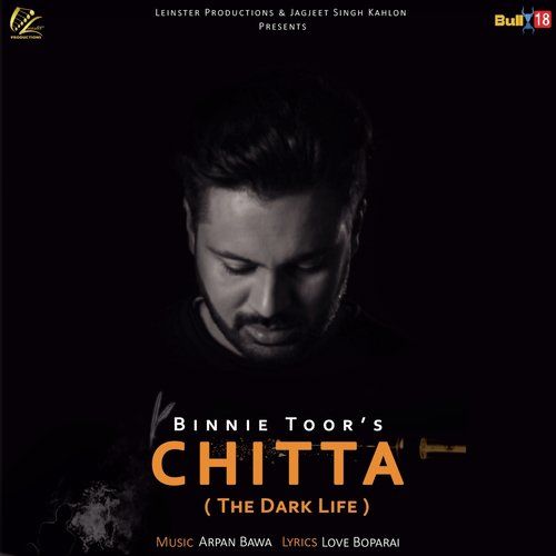 Download Chitta (The Dark Life) Binnie Toor mp3 song, Chitta (The Dark Life) Binnie Toor full album download