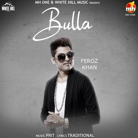 Download Bulla Feroz Khan mp3 song, Bulla Feroz Khan full album download