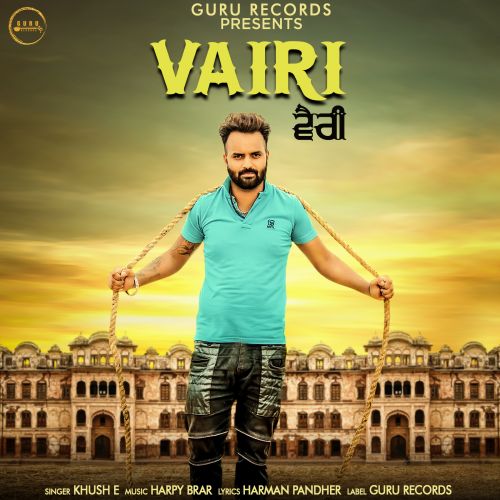 Download Vairi Khush E mp3 song, Vairi Khush E full album download