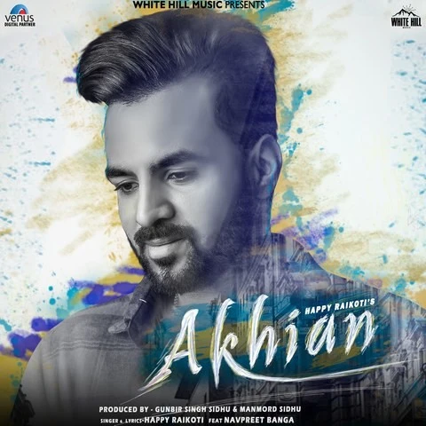 Download Akhian Happy Raikoti mp3 song
