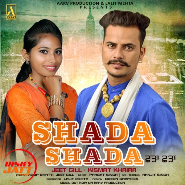 Download Shada Shada Jeet Gill and Kishmat Khaira mp3 song
