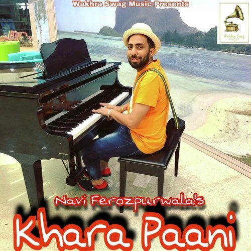 Download Khara Paani Navi Ferozpurwala mp3 song, Khara Paani Navi Ferozpurwala full album download
