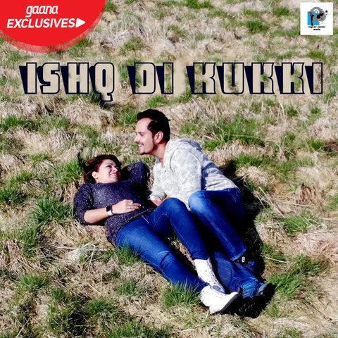 Download Ishq Di Kukki Raghav Sachar mp3 song, Ishq Di Kukki Raghav Sachar full album download
