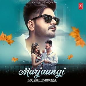 Download Marjaungi Ladi Singh mp3 song, Marjaungi Ladi Singh full album download