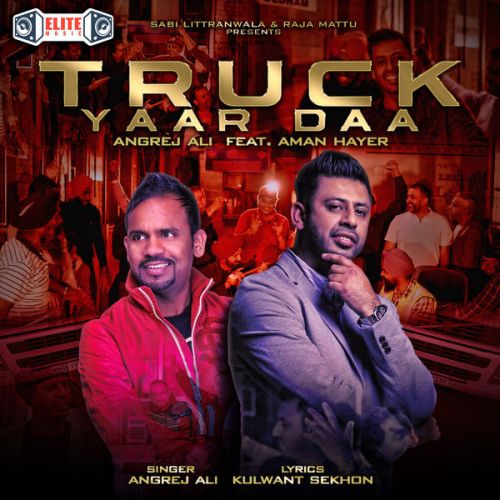 Download Truck Yaar Daa Angrej Ali mp3 song, Truck Yaar Daa Angrej Ali full album download