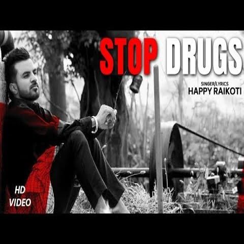 Download Stop Drugs Happy Raikoti mp3 song, Stop Drugs Happy Raikoti full album download
