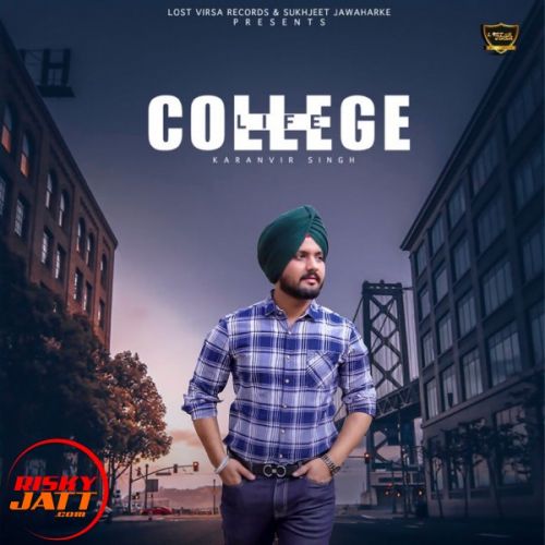 Download College Life Karanvir Singh mp3 song, College Life Karanvir Singh full album download