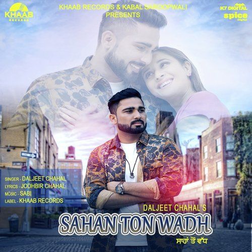 Download Sahan Ton Wadh Daljeet Chahal mp3 song, Sahan Ton Wadh Daljeet Chahal full album download