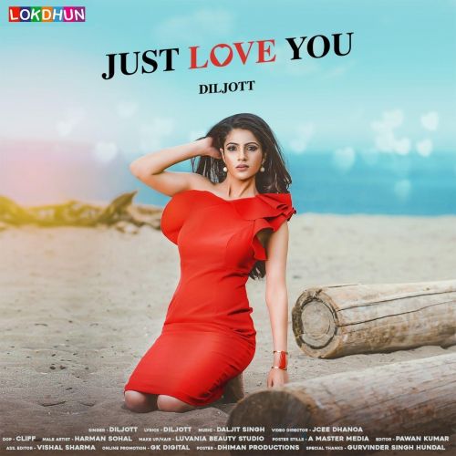 Download Just Love You Diljott mp3 song, Just Love You Diljott full album download