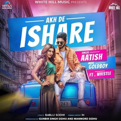 Download Akh De Ishare Aatish, Whistle mp3 song, Akh De Ishare Aatish, Whistle full album download