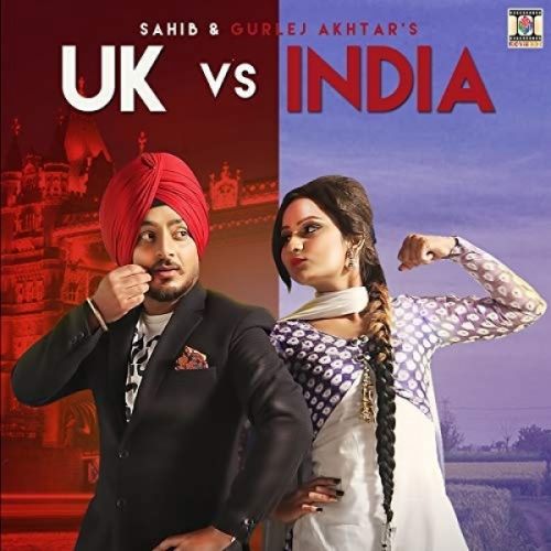Download Uk Vs India Sahib, Gurlej Akhtar mp3 song, Uk Vs India Sahib, Gurlej Akhtar full album download