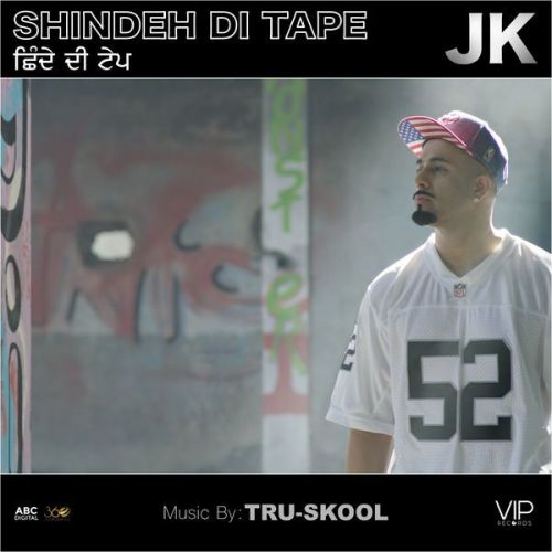 Download Shindeh Di Tape JK, Tru Skool mp3 song, Shindeh Di Tape JK, Tru Skool full album download