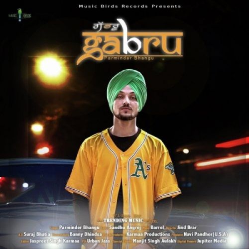 Download Gabru Parminder Bhangu mp3 song, Gabru Parminder Bhangu full album download
